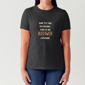 "Due to the economy, this is my HALLOWEEN costume" - Halloween T-Shirt - Unisex
